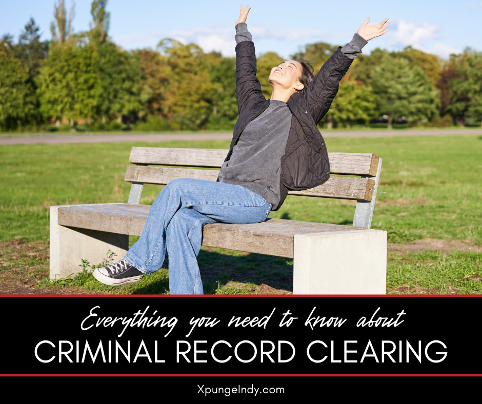 Indiana Criminal Record Clearing Basics - Get Your Record Expunged in Indiana