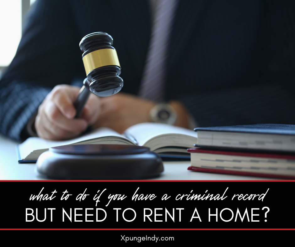 What to Do if You Have a Criminal Record That Your Landlord Might See - Expunge Your Record in Indiana