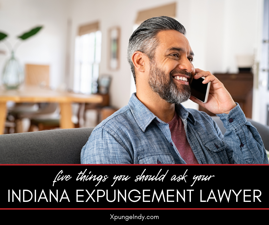 5 Things You Should Ask a Lawyer About Expungement in Indiana