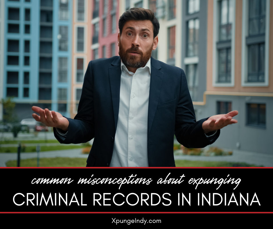 Common Misconceptions About Expunging Your Criminal Record