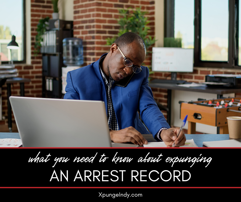 Should You Expunge an Arrest From Your Criminal Record?