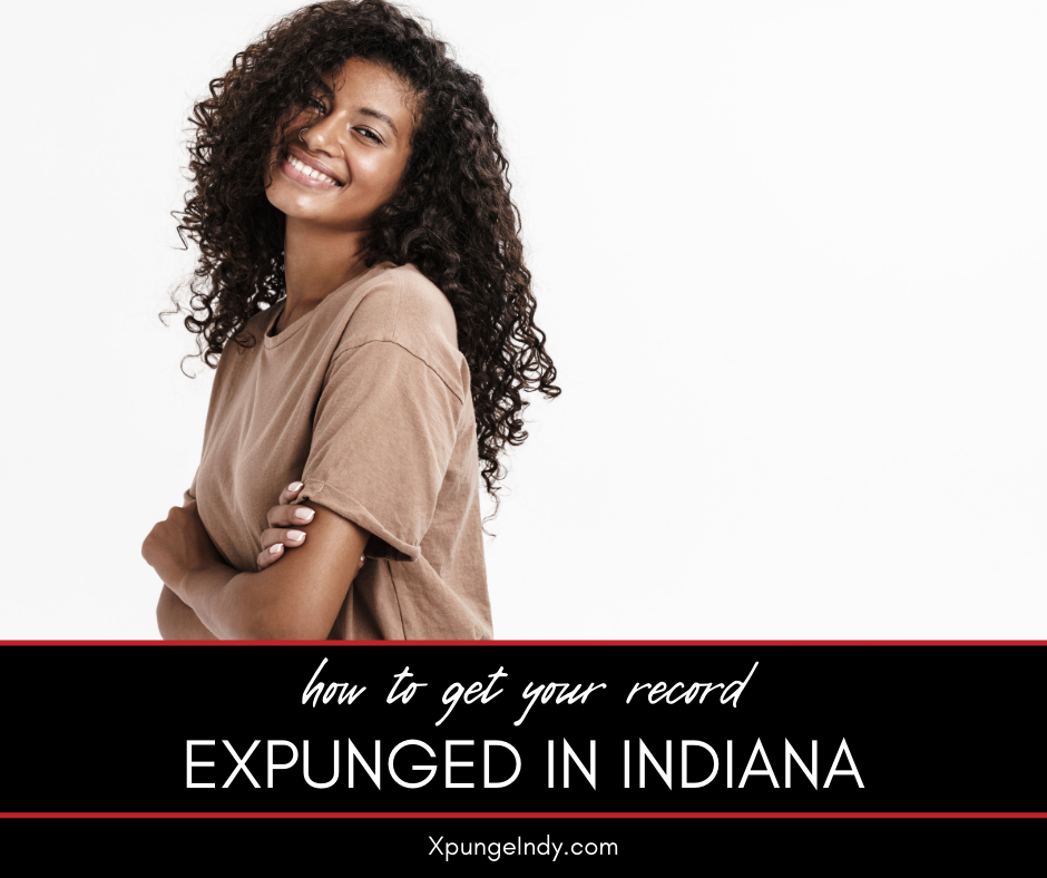 How to Get Your Record Expunged in Indiana