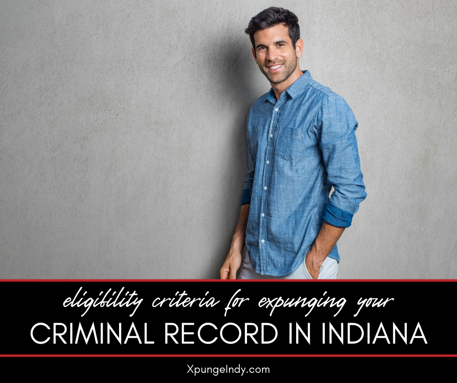 The Eligibility Criteria for Expunging Your Criminal Record in Indiana