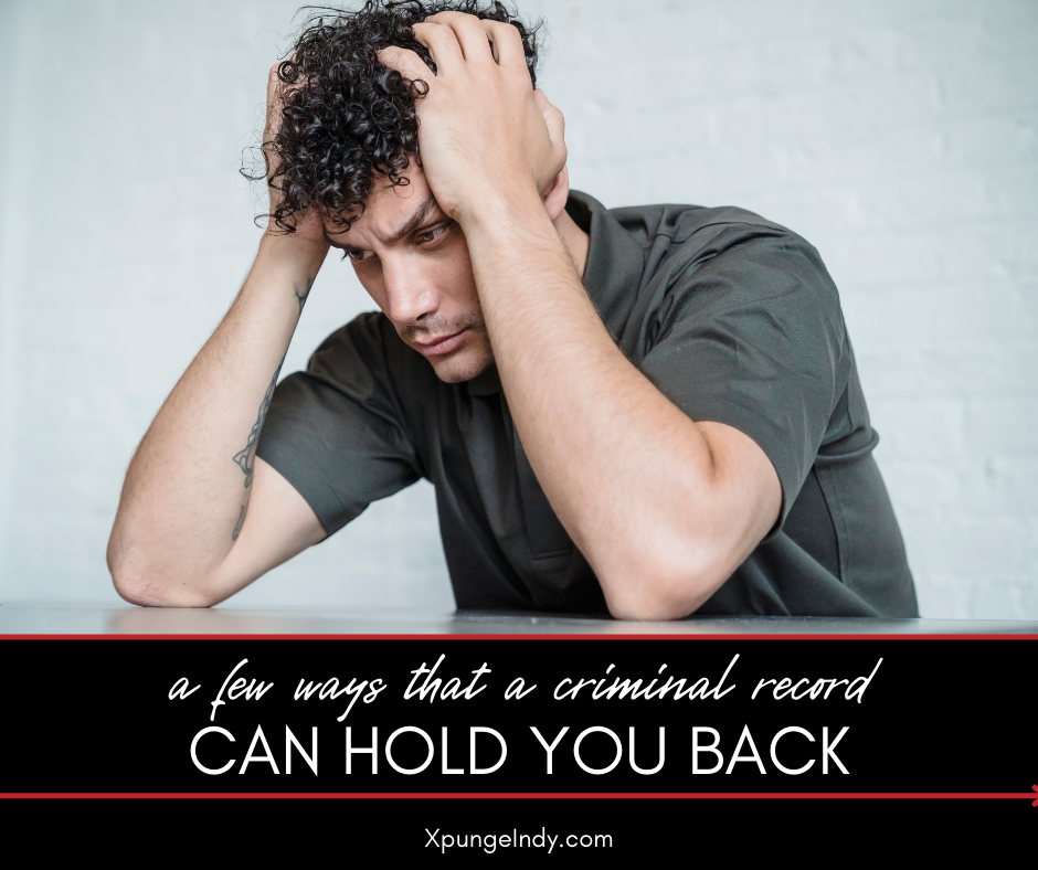 How Your Criminal Record Can Hold You Back