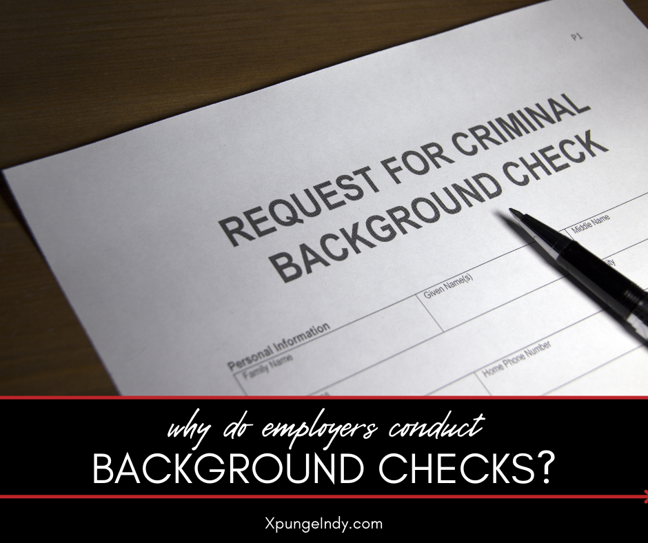 Why Do Employers Conduct Background Checks