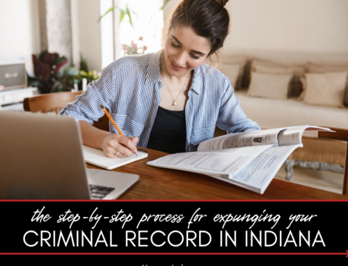 Indiana’s Expungement Process: A Step-by-Step Legal Guide