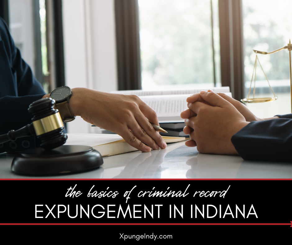 The Basics of Criminal Record Expungement in Indiana