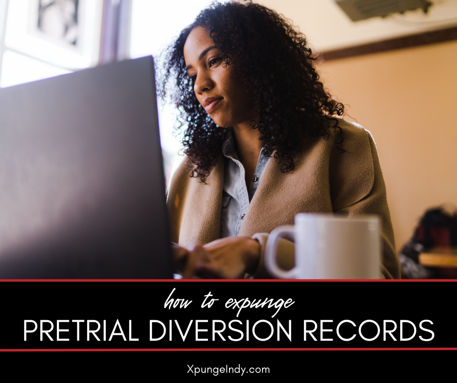 How to Expunge Pretrial Diversion Records in Indiana