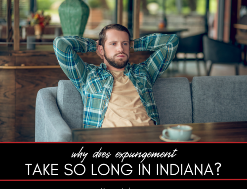 Why Does Expungement Take So Long in Indiana?