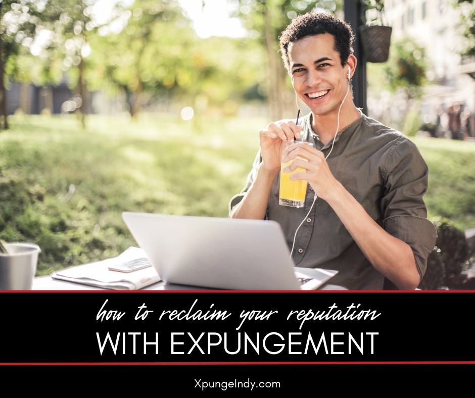 Reclaiming Your Reputation With Expungement