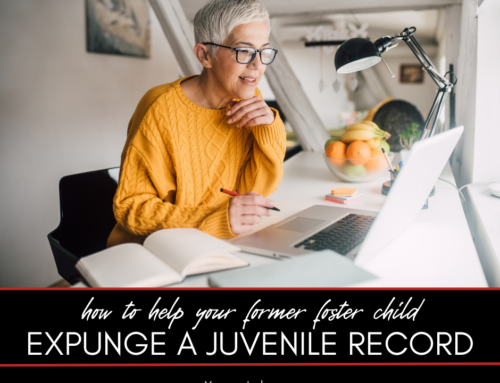 How to Help Your Former Foster Child Expunge Their Juvenile Record